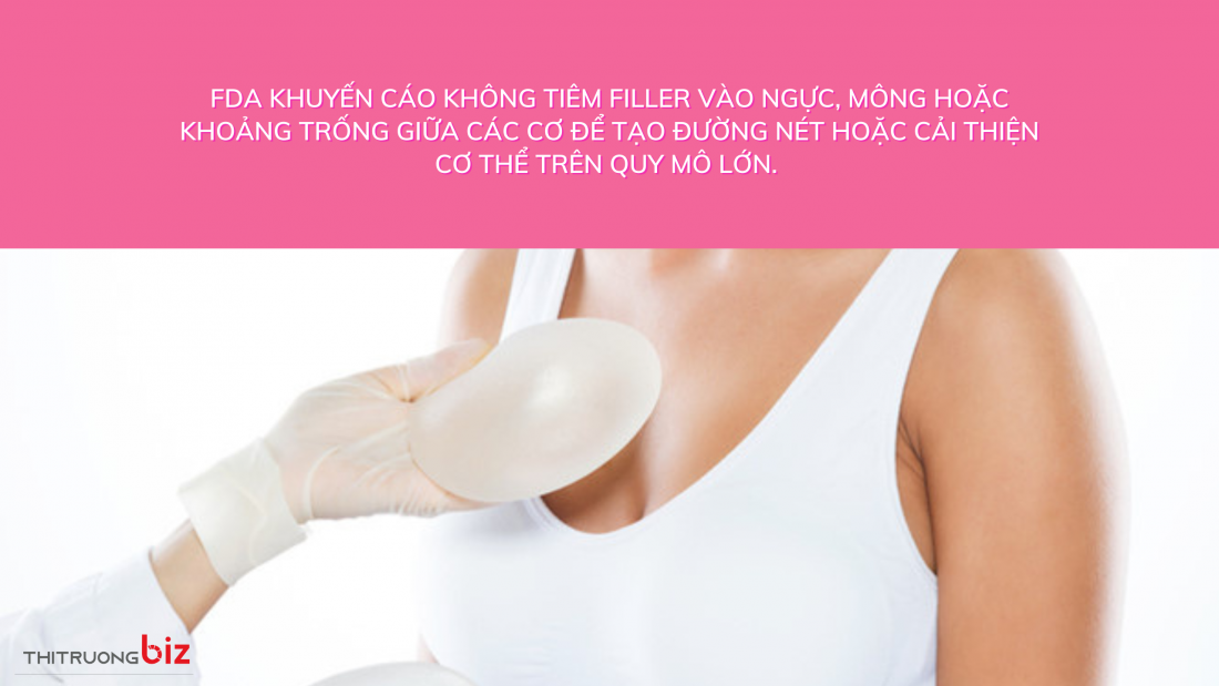 Khuyến cáo của FDA về việc sử dụng filler để nâng ngực, mông...