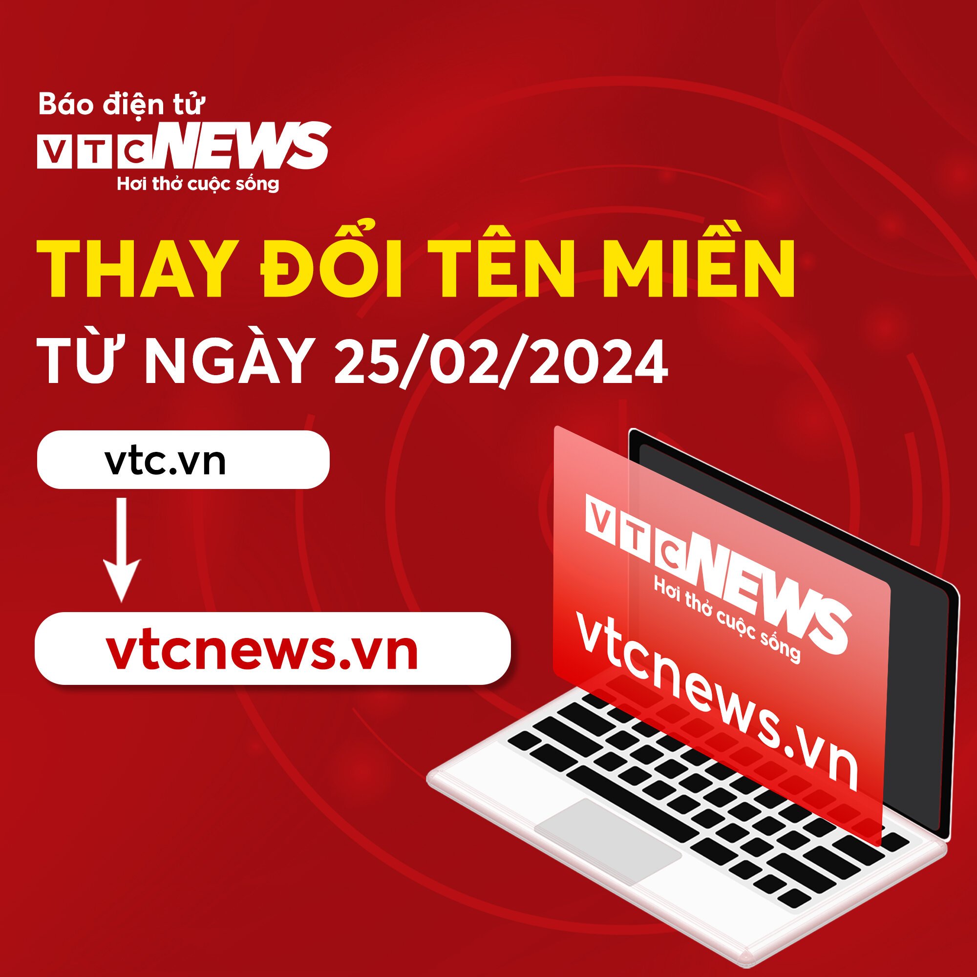 Báo điện tử VTC News đổi tên miền website của Báo từ địa chỉ https://vtc.vn sang https://vtcnews.vn từ 0h00 ngày 25/2/2024.