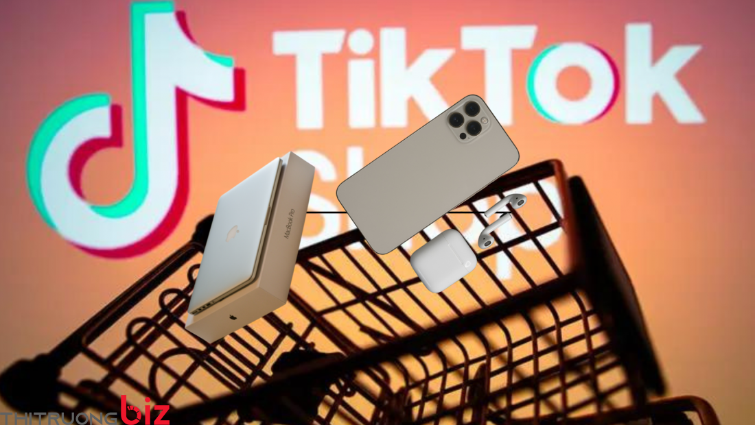 Người Việt chi hơn 200 tỷ mua iPhone, iPad, MacBook,... trên TikTok Shop