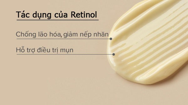 Retinol giúp trẻ hóa làn da và cải thiện màu da. 