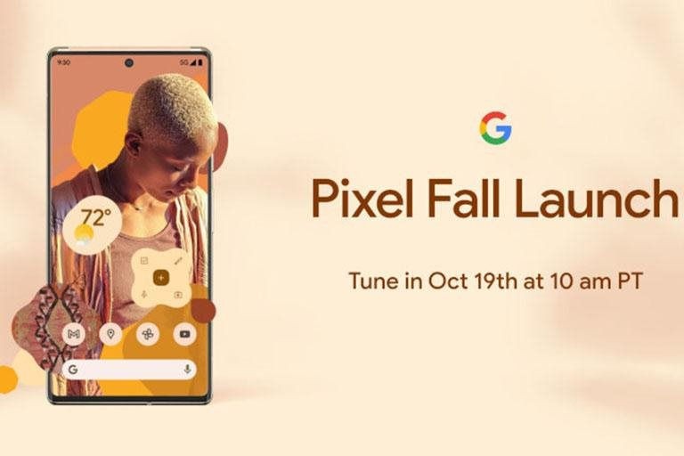 Dòng Pixel 6 sẽ ra mắt vào lúc 0 giờ ngày 20.10 theo giờ Việt Nam