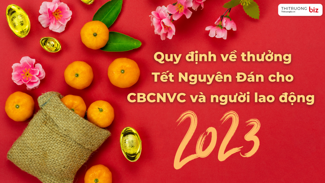 Quy định thưởng Tết Nguyên đán 2023 đối với CBCNVC và người lao động