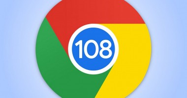 Google đã tung ra phiên bản Chrome 108